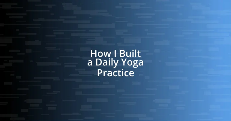 How I Built a Daily Yoga Practice