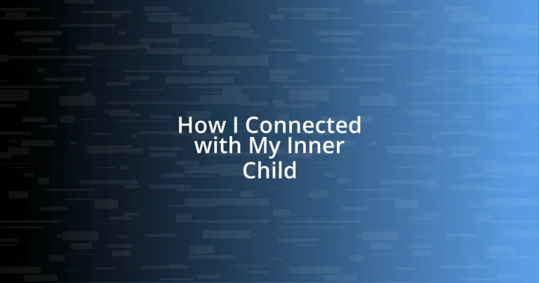 How I Connected with My Inner Child