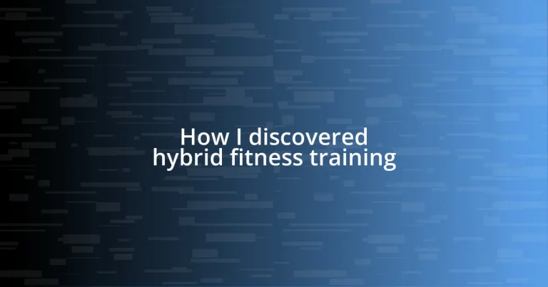 How I discovered hybrid fitness training