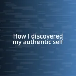 How I discovered my authentic self