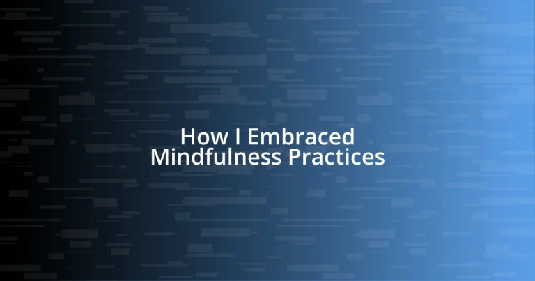 How I Embraced Mindfulness Practices