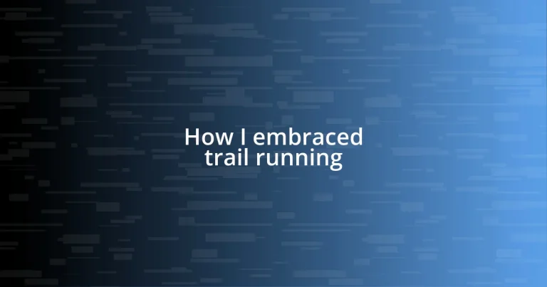 How I embraced trail running