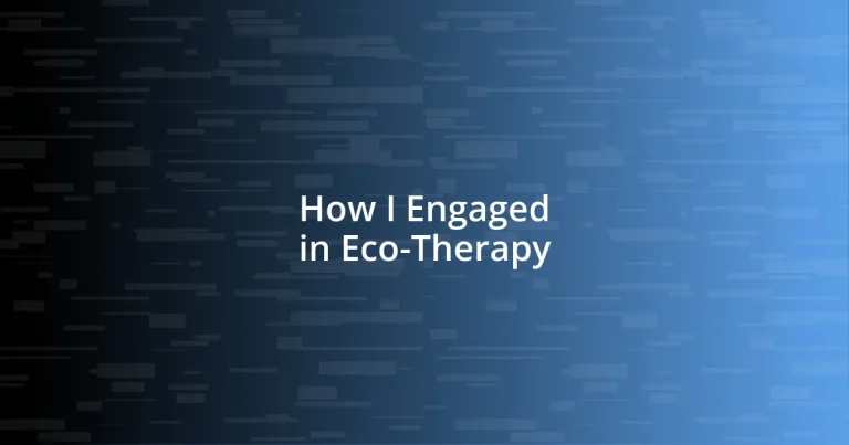 How I Engaged in Eco-Therapy