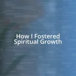 How I Fostered Spiritual Growth