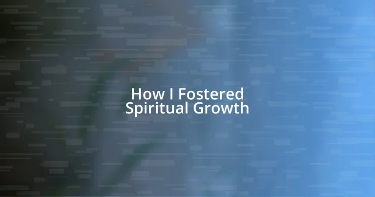 How I Fostered Spiritual Growth