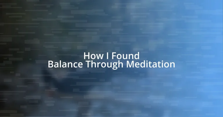 How I Found Balance Through Meditation