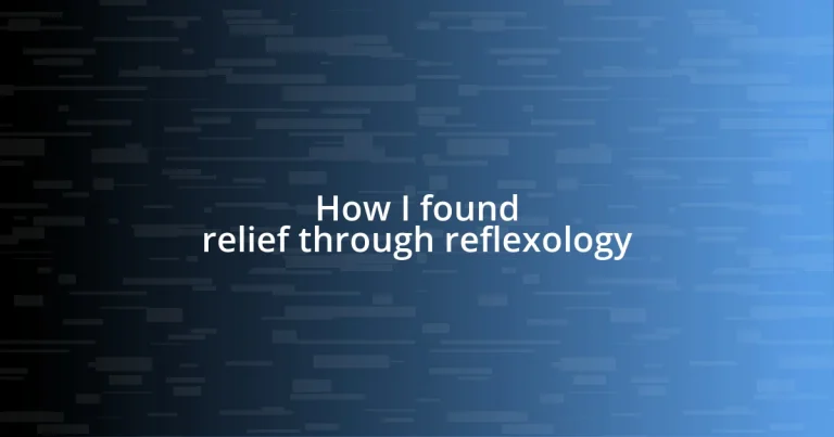 How I found relief through reflexology