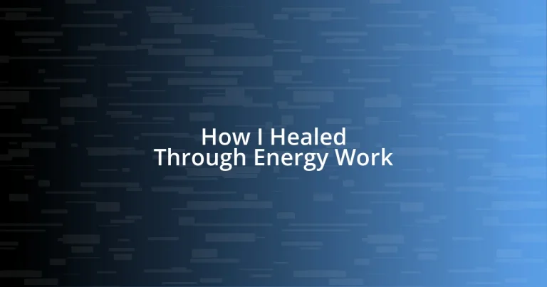 How I Healed Through Energy Work