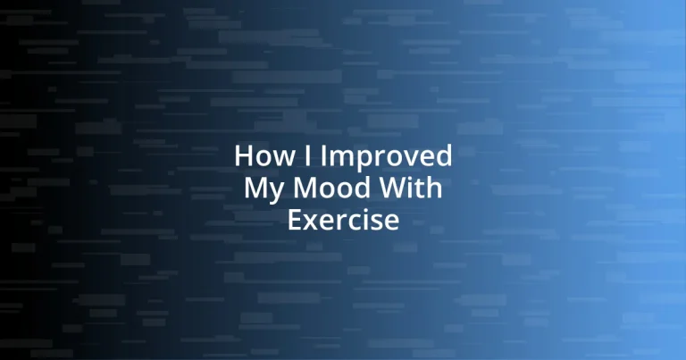 How I Improved My Mood With Exercise