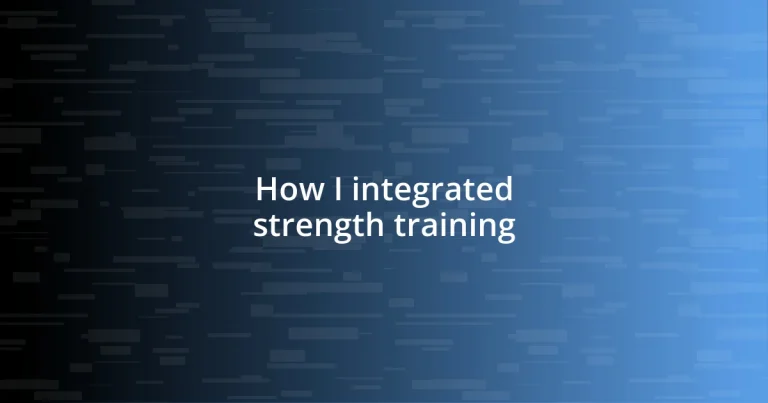 How I integrated strength training