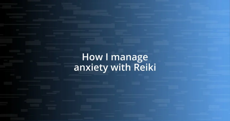 How I manage anxiety with Reiki