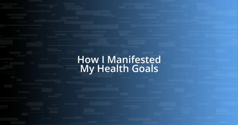 How I Manifested My Health Goals