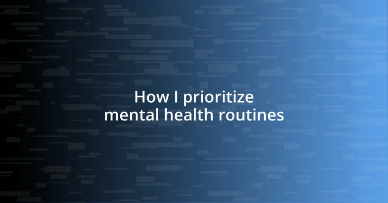 How I prioritize mental health routines