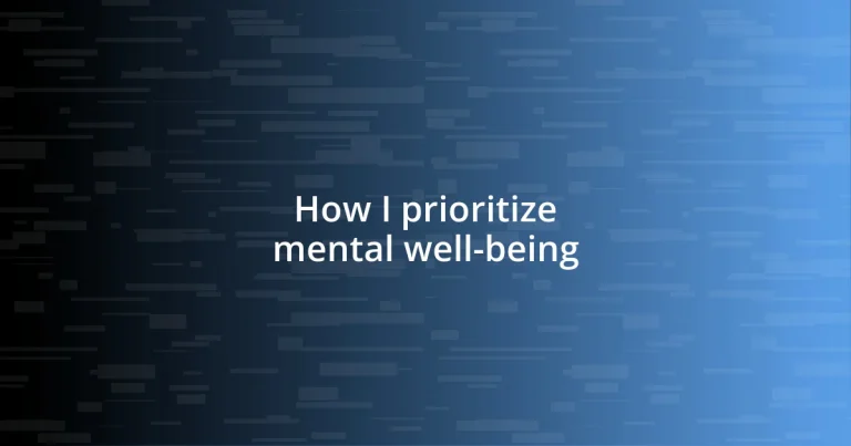 How I prioritize mental well-being