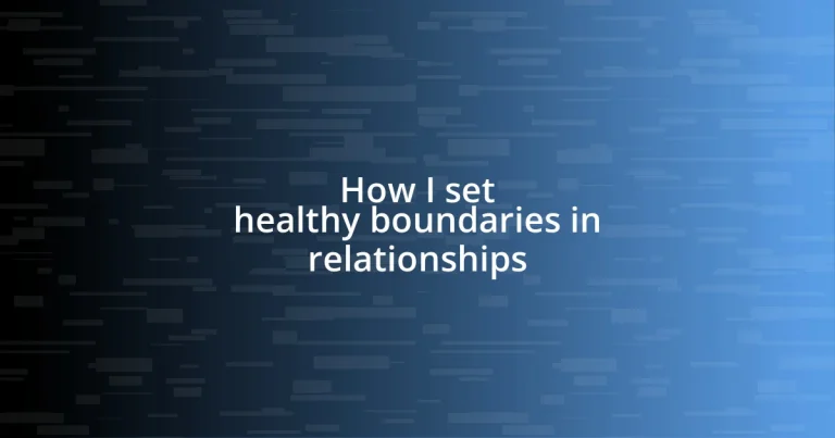 How I set healthy boundaries in relationships