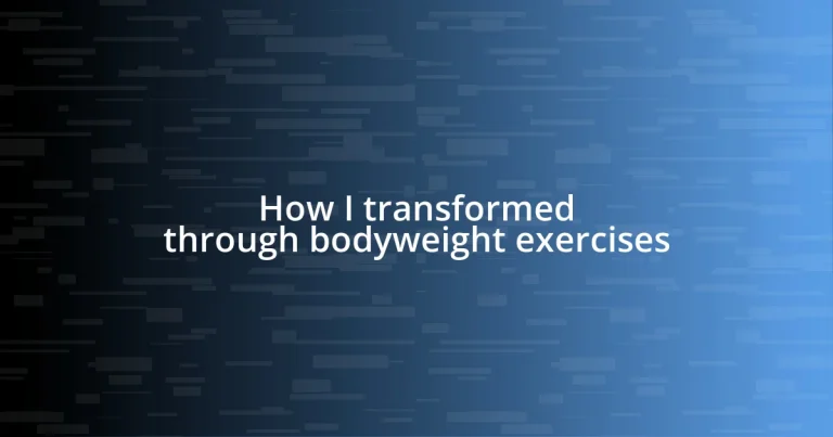 How I transformed through bodyweight exercises