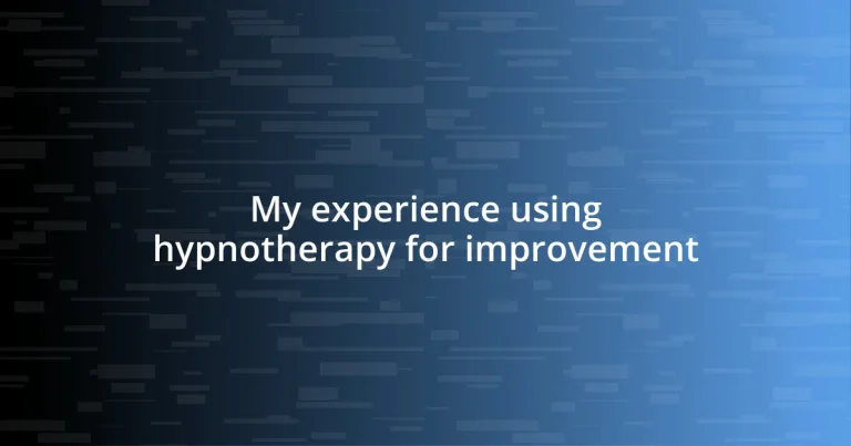 My experience using hypnotherapy for improvement