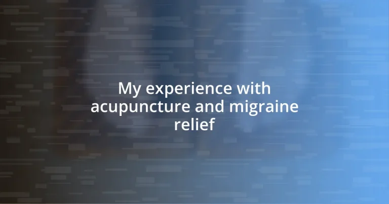 My experience with acupuncture and migraine relief