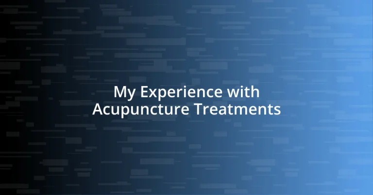 My Experience with Acupuncture Treatments