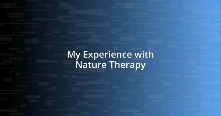 My Experience with Nature Therapy