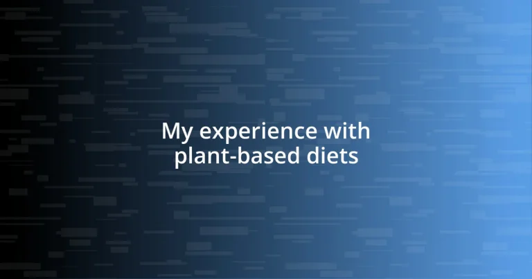 My experience with plant-based diets