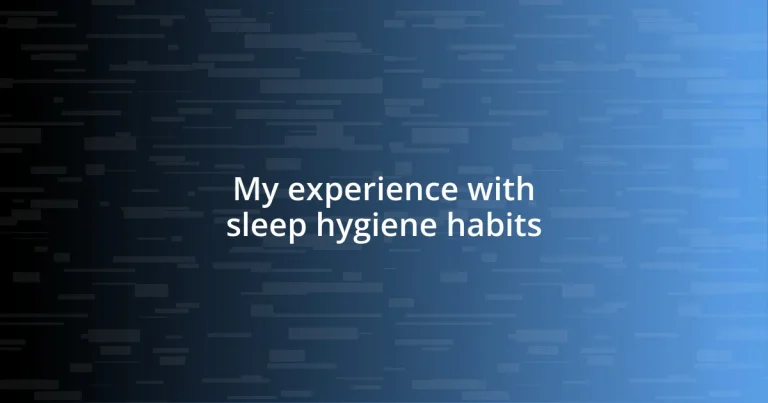 My experience with sleep hygiene habits