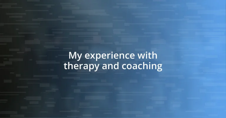 My experience with therapy and coaching