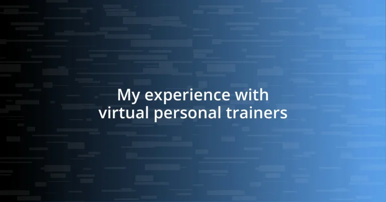 My experience with virtual personal trainers