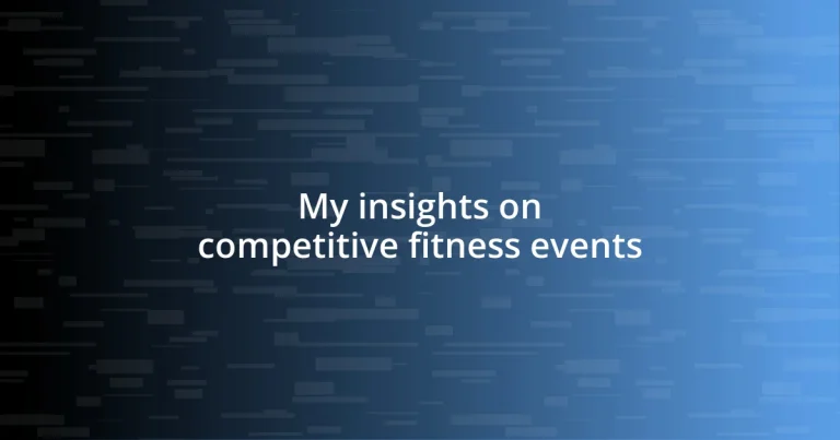 My insights on competitive fitness events