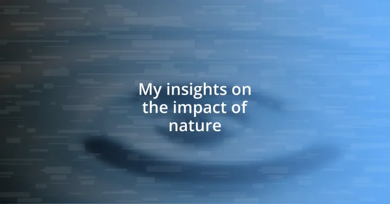 My insights on the impact of nature