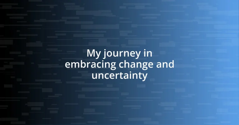 My journey in embracing change and uncertainty