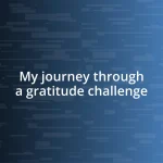 My journey through a gratitude challenge