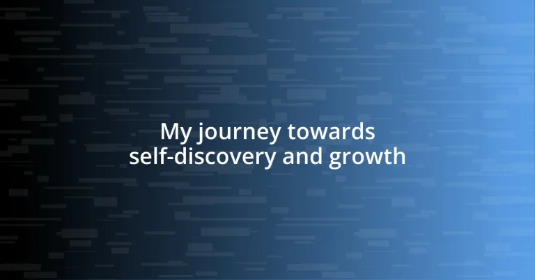 My journey towards self-discovery and growth