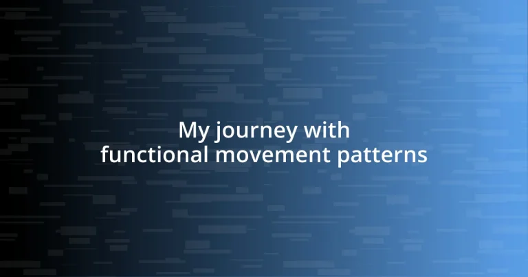 My journey with functional movement patterns