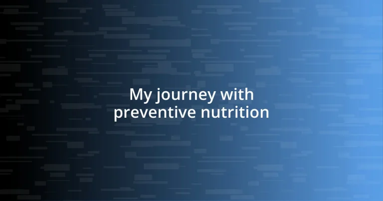 My journey with preventive nutrition