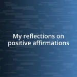 My reflections on positive affirmations