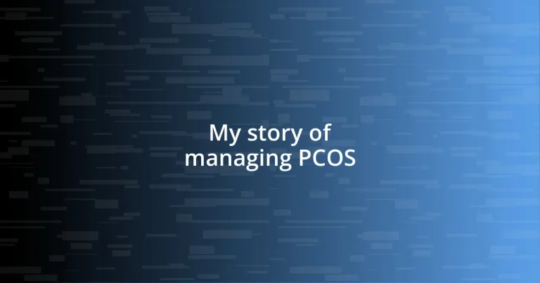 My story of managing PCOS