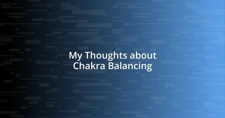 My Thoughts about Chakra Balancing