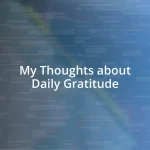 My Thoughts about Daily Gratitude