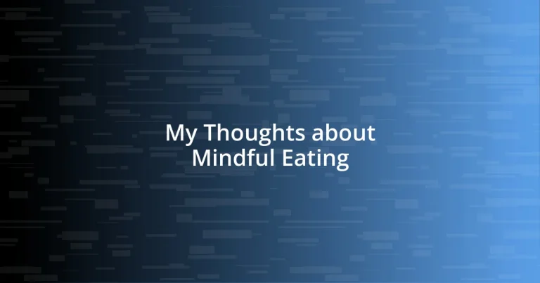 My Thoughts about Mindful Eating