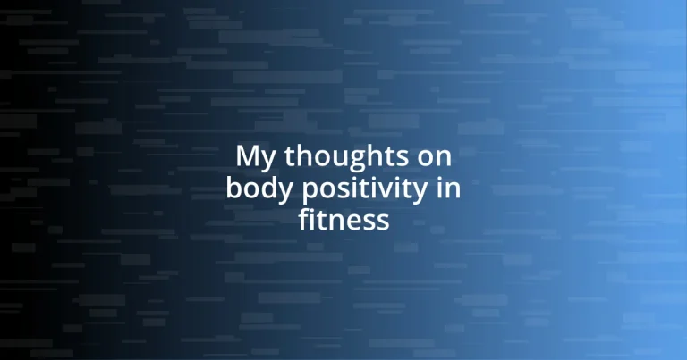 My thoughts on body positivity in fitness