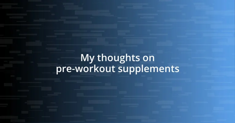 My thoughts on pre-workout supplements