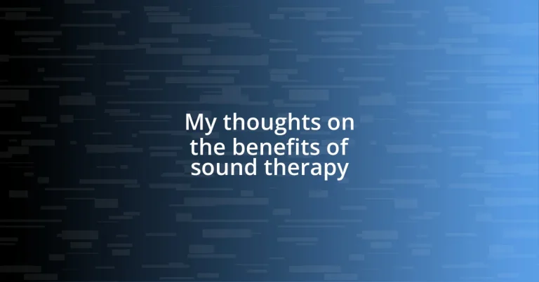 My thoughts on the benefits of sound therapy