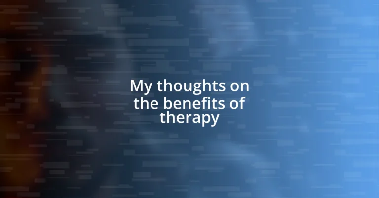 My thoughts on the benefits of therapy