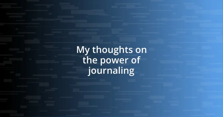 My thoughts on the power of journaling