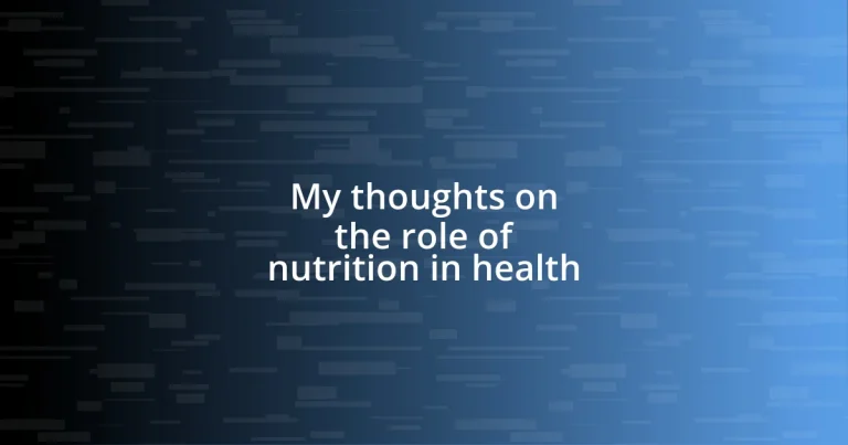 My thoughts on the role of nutrition in health