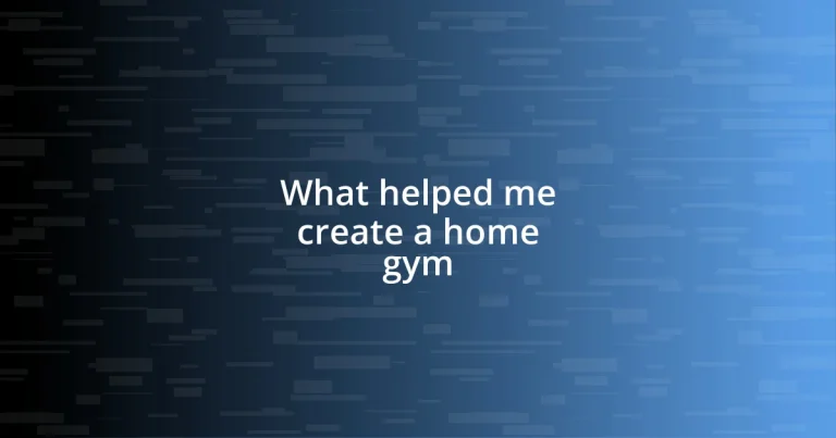 What helped me create a home gym