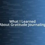 What I Learned About Gratitude Journaling