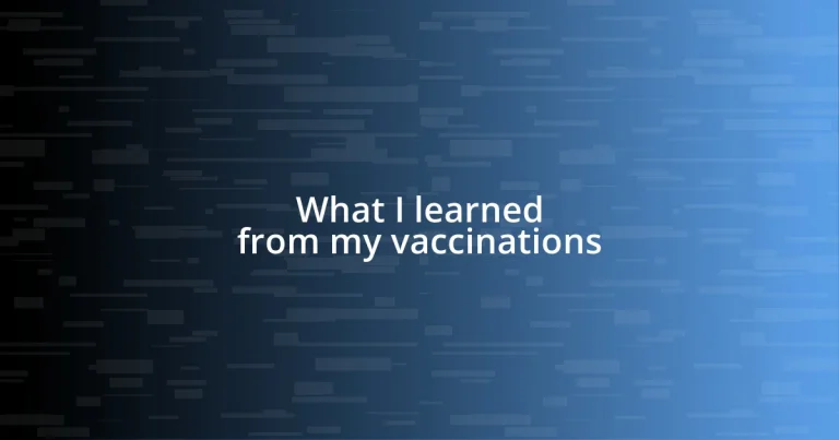 What I learned from my vaccinations