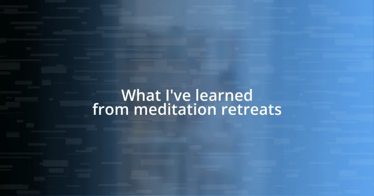 What I’ve learned from meditation retreats